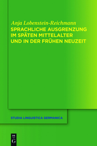 Sprachliche Ausgrenzung Im Späten Mittelalter Und Der Frühen Neuzeit