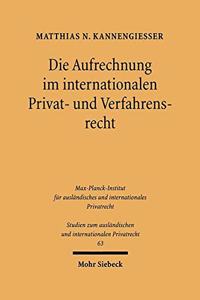 Die Aufrechnung Im Internationalen Privat- Und Verfahrensrecht