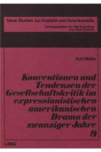 Konventionen und Tendenzen der Gesellschaftskritik im expressionistischen amerikanischen Drama der zwanziger Jahre