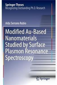 Modified Au-Based Nanomaterials Studied by Surface Plasmon Resonance Spectroscopy