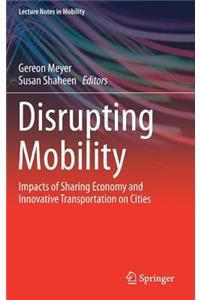 Disrupting Mobility