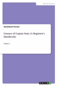 Grasses of Gujarat State (A Beginner's Handbook)