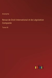 Revue de Droit International et de Législation Comparée