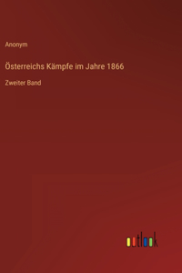 Österreichs Kämpfe im Jahre 1866