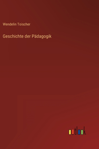 Geschichte der Pädagogik