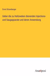 Ueber die zu Heilzweken dienenden Injections- und Saugapparate und deren Anwendung