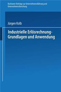 Industrielle Erlösrechnung -- Grundlagen Und Anwendung