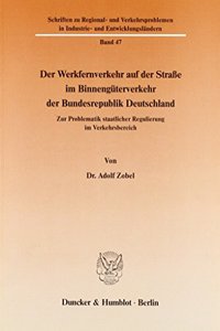 Der Werkfernverkehr Auf Der Strasse Im Binnenguterverkehr Der Bundesrepublik Deutschland