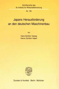 Japans Herausforderung an Den Deutschen Maschinenbau