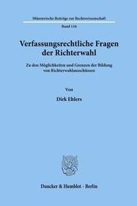 Verfassungsrechtliche Fragen Der Richterwahl
