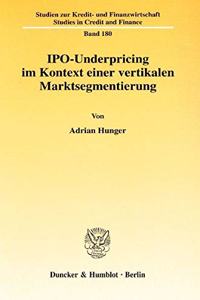 Ipo-Underpricing Im Kontext Einer Vertikalen Marktsegmentierung