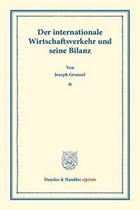 Der Internationale Wirtschaftsverkehr Und Seine Bilanz