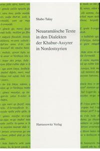 Neuaramaische Texte in Den Dialekten Der Khabur-Assyrer in Nordostsyrien