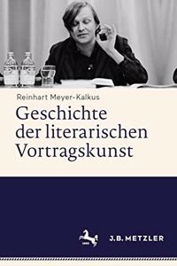 Geschichte Der Literarischen Vortragskunst