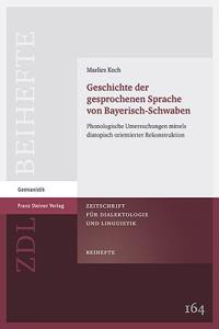 Geschichte Der Gesprochenen Sprache Von Bayerisch-Schwaben