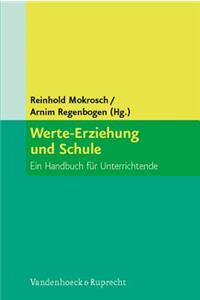 Werte-Erziehung Und Schule: Ein Handbuch Fur Unterrichtende