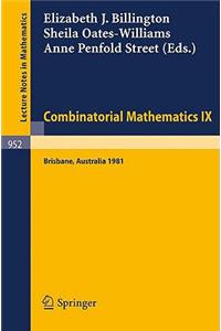 Combinatorial Mathematics IX