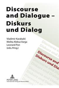 Discourse and Dialogue- Diskurs und Dialog