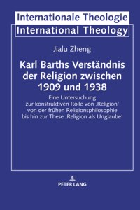 Karl Barths Verstaendnis der Religion zwischen 1909 und 1938