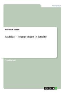 Zachäus - Begegnungen in Jericho