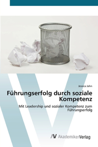 Führungserfolg durch soziale Kompetenz