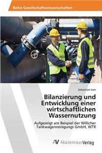 Bilanzierung und Entwicklung einer wirtschaftlichen Wassernutzung