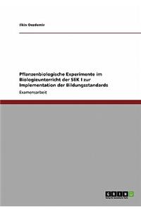 Pflanzenbiologische Experimente im Biologieunterricht der SEK I zur Implementation der Bildungsstandards