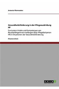 Gesundheitsförderung in der Pflegeausbildung HF