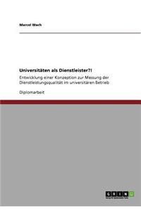 Universitäten als Dienstleister?!