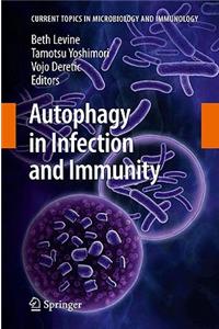 Autophagy in Infection and Immunity