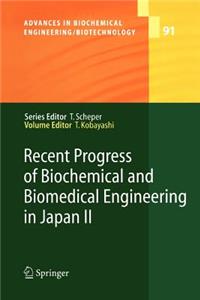 Recent Progress of Biochemical and Biomedical Engineering in Japan II