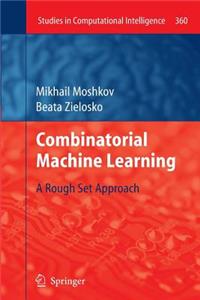 Combinatorial Machine Learning