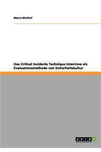 Critical Incidents Technique Interview als Evaluationsmethode von Sicherheitskultur