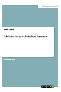 Fehlersuche in technischen Systemen