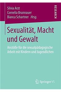 Sexualität, Macht Und Gewalt