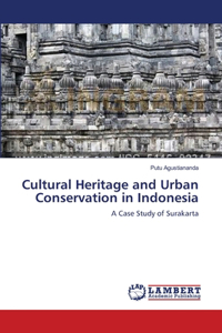 Cultural Heritage and Urban Conservation in Indonesia
