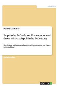 Empirische Befunde zur Frauenquote und deren wirtschaftspolitische Bedeutung