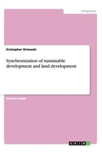 Synchronization of sustainable development and land development
