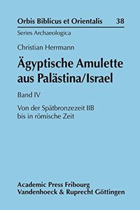 Agyptische Amulette Aus Palastina/Israel Band IV