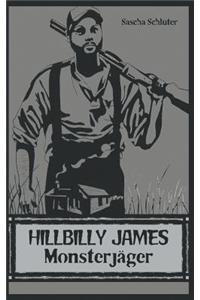 Hillbilly James Monsterj Ger