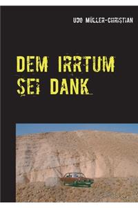 Dem Irrtum sei Dank