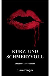 Kurz und schmerzvoll