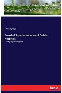 Board of Superintendence of Dublin Hospitals