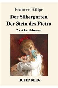 Der Silbergarten / Der Stein des Pietro