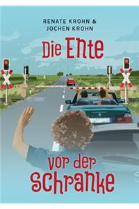 Die Ente vor der Schranke