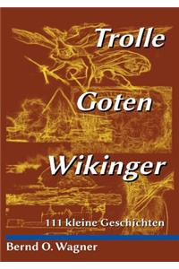 Trolle - Goten - Wikinger