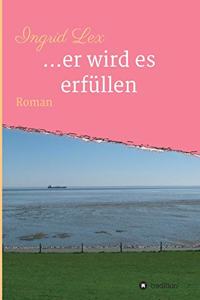 ...er wird es erfüllen