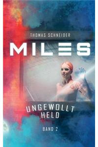 Miles - Ungewollt Held