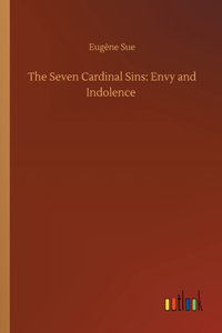 Seven Cardinal Sins: Envy and Indolence