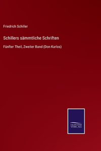 Schillers sämmtliche Schriften